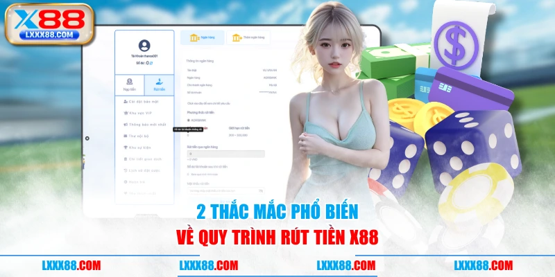 2 thắc mắc phổ biến về quy trình rút tiền X88